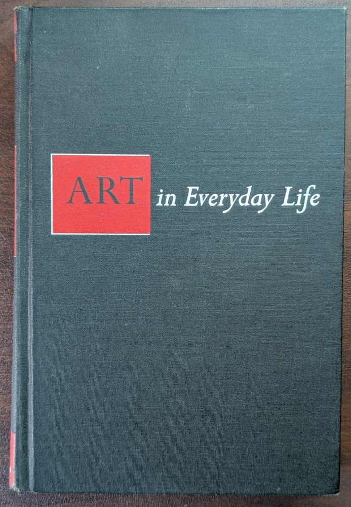 Art In Everyday Life – Fourth Edition,1963, Harriet & Vetta Goldstein, Hardcover