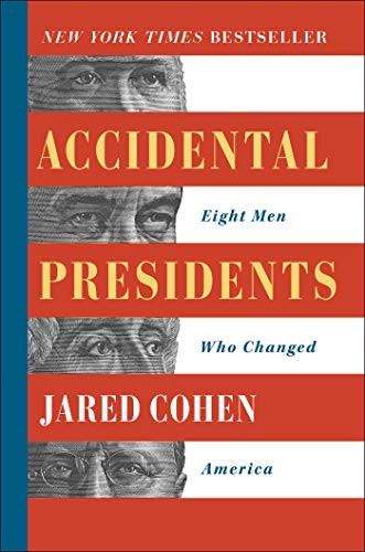 Accidental Presidents: Eight Men Who Changed America by Cohen, Jared Hardback