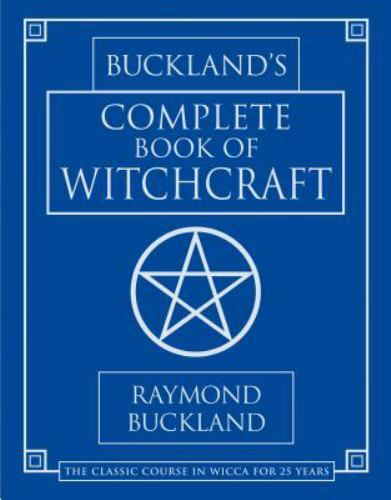Practical Magick Ser.: Buckland’s Complete Book of Witchcraft by Raymond…