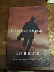 The Extinction Event SIGNED by David Black 2010 1st EDITION/PRINTING NEW