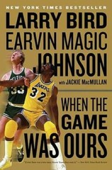 When the Game Was Ours – Paperback By Bird, Larry – GOOD