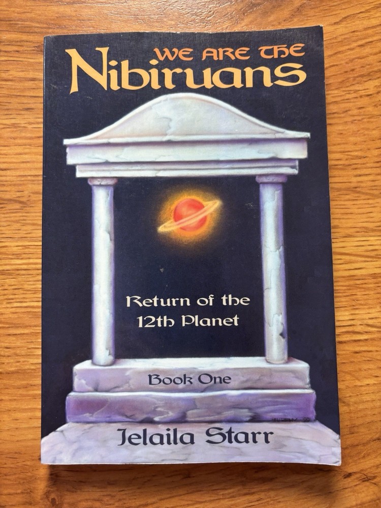 WE ARE THE NIBIRUANS: RETURN OF THE 12TH PLANET By Jelaila Starr VG