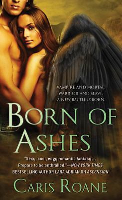 Born of Ashes; The Guardians of Ascension- Caris Roane, 9780312533748, paperback