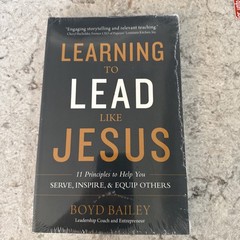 Learning to Lead Like Jesus: 11 Principles to Help You Serve, Inspire, and E…