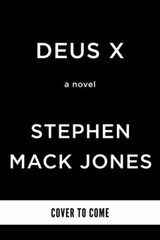 Deus X; An August Snow Novel – Stephen Mack Jones, 9781641294959, hardcover, new
