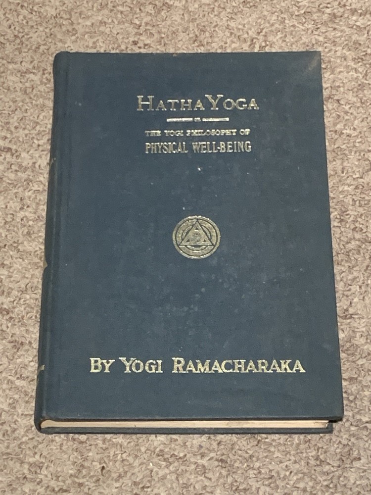 Hatha Yoga The Yogi Philosophy of Physical Well-Being by Yogi Ramacharaka Indian