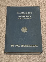 Hatha Yoga The Yogi Philosophy of Physical Well-Being by Yogi Ramacharaka Indian