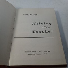 Helping the Teacher, Findley B. Edge, 1959, Gospel Publishing House, Hardcover