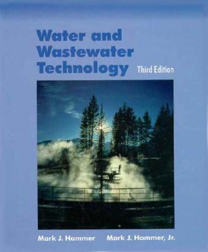 Water and Wastewater Technology by Mark J. Hammer Jr. (1995, Hardcover)
