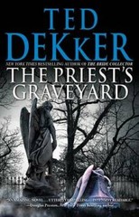 The Priest’s Graveyard – Paperback By Dekker, Ted – GOOD