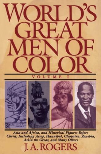 World’s Great Men of Color, Volume I: Asia and Africa, and Historical Fig – GOOD