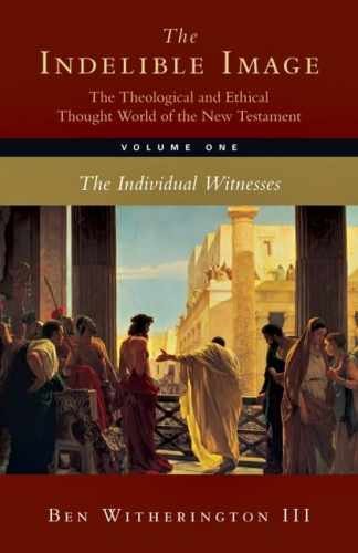 The Indelible Image: The – Hardcover, by Witherington III Ben – Acceptable j