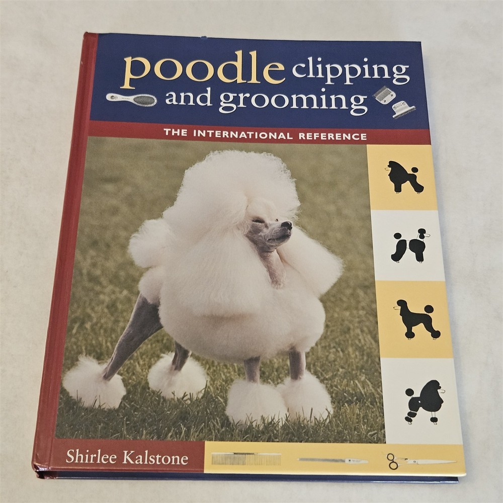 Poodle Clipping and Grooming International Reference Kalstone HC 3rd Edition