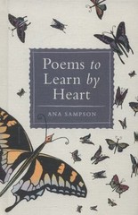 Poems to Learn by Heart by Sampson, Ana