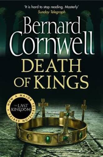 Death of Kings. Bernard Cornwell (The Last Kingdom Series) – Paperback – GOOD