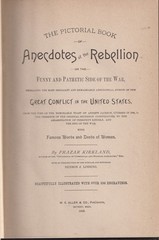 Pictorial Book of Anecdotes of the Rebellion By Kirklandd, Frazer Civil War 1889