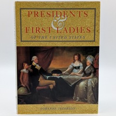 Presidents & First Ladies Of The United States By Doranne Jacobson Hardcover
