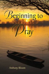Beginning to Pray – Paperback By Anthony Bloom – VERY GOOD