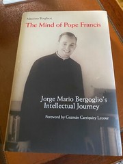The Mind of Pope Francis