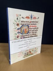 Celebrating Word and Image 1250-1600 : Illuminated Manuscripts Kerry Stokes Ct’n