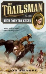 Trailsman #365 : High Country Greed by Jon Sharpe (2012, Uk- a Format Paperback)