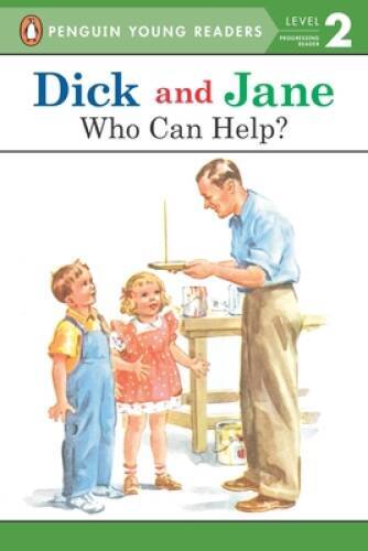 Dick and Jane: Who Can Help? – Paperback By Penguin Young Readers – VERY GOOD