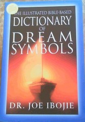 The Illustrated Bible-Based Dictionary of Dream Symbols