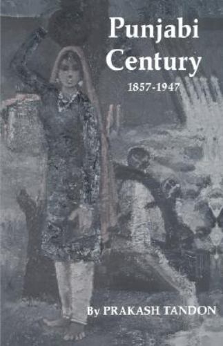 Punjabi Century, 1857-1947 by Tandon, Prakash