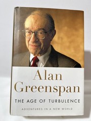 Alan Greenspan The Age of Turbulence Hardcover Book 2007 Economic Insights Polic