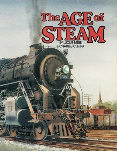 The Age of Steam: A Classic Album of American Railroading