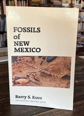 New Mexico Natural History Series: Fossils of New Mexico by Barry S. Kues Book