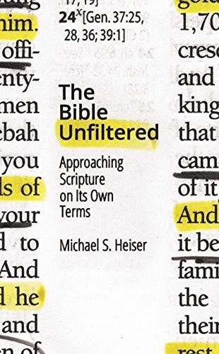 THE BIBLE UNFILTERED: APPROACHING SCRIPTURE ON ITS OWN By Michael S. Heiser Mint