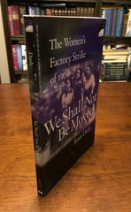 WE SHALL NOT BE MOVED: The Women’s Factory Strike of 1909 by Joan Dash (VG)