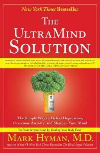The UltraMind Solution: The Simple Way to Defeat Depression, Overcome Anx – GOOD