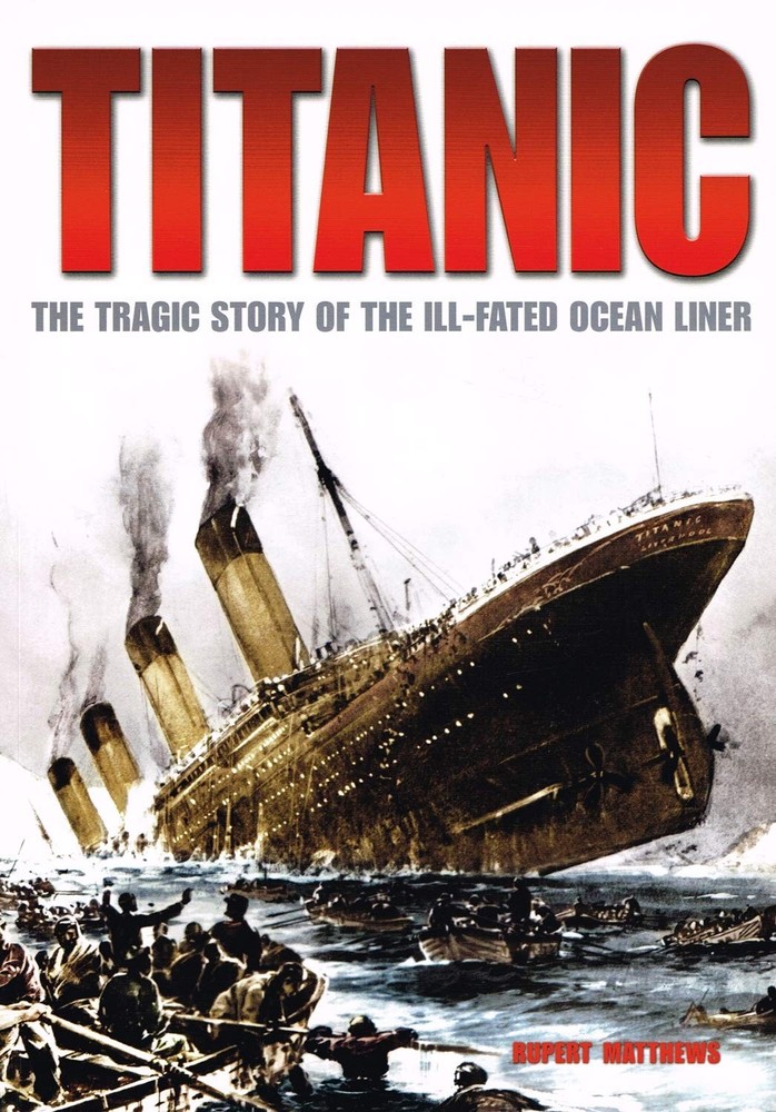 Titanic. by Rupert Matthews