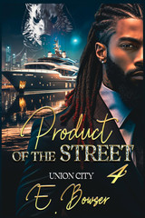 Product of the Street: Union City Book 4