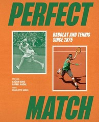 Perfect Match : Tennis, Champions and Babolat, Hardcover by Gabas, Charlotte,…