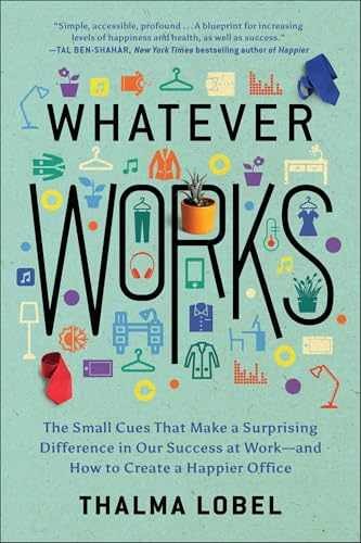 Whatever Works: The Small Cues That – Paperback, by Lobel Thalma – Very Good
