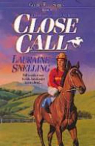 Close Call (Golden Filly) by Lauraine Snelling