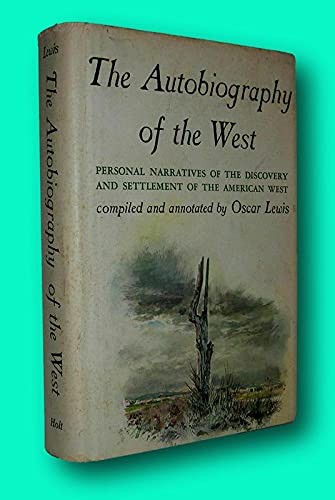 Rare Oscar Lewis / AUTOBIOGRAPHY OF THE WEST Personal Narratives 1st Edition…