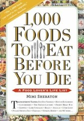 1,000 Foods to Eat Before You Die: A Food Lover’s Life List by Mimi Sheraton