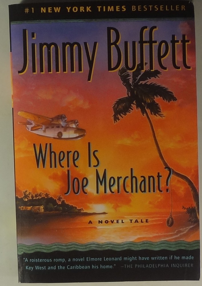 JIMMY BUFFETT-WHERE IS JOE MERCHANT?-DEY ST. 1992, 459 PGS. PAPER BACK