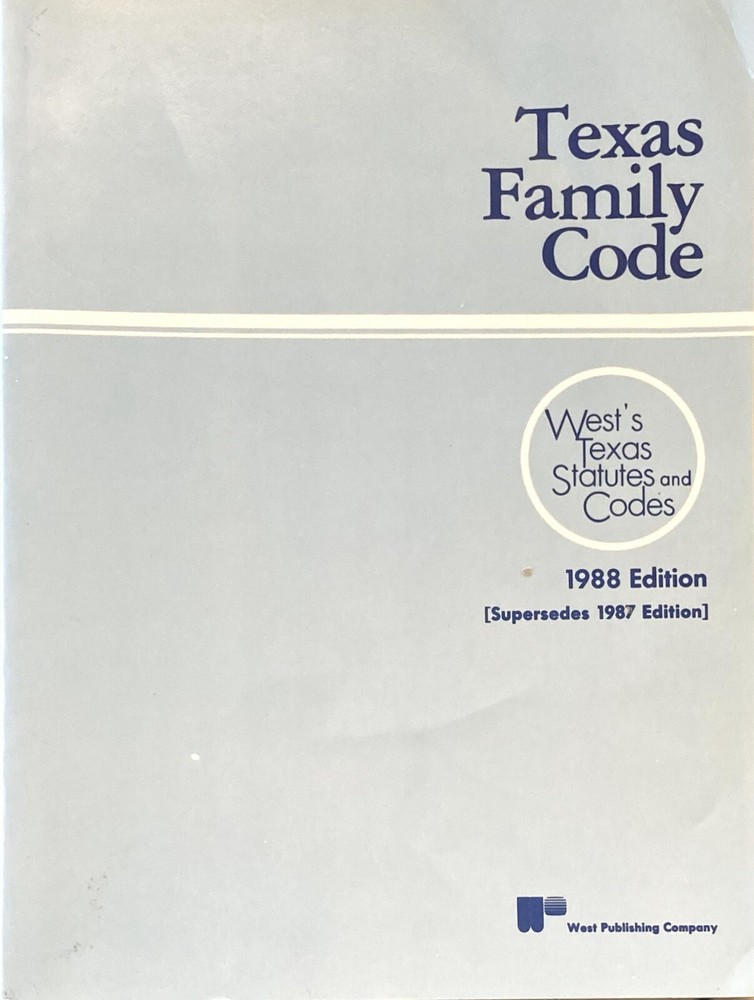 Texas Family Code 1988 Edition by West Publishing Co