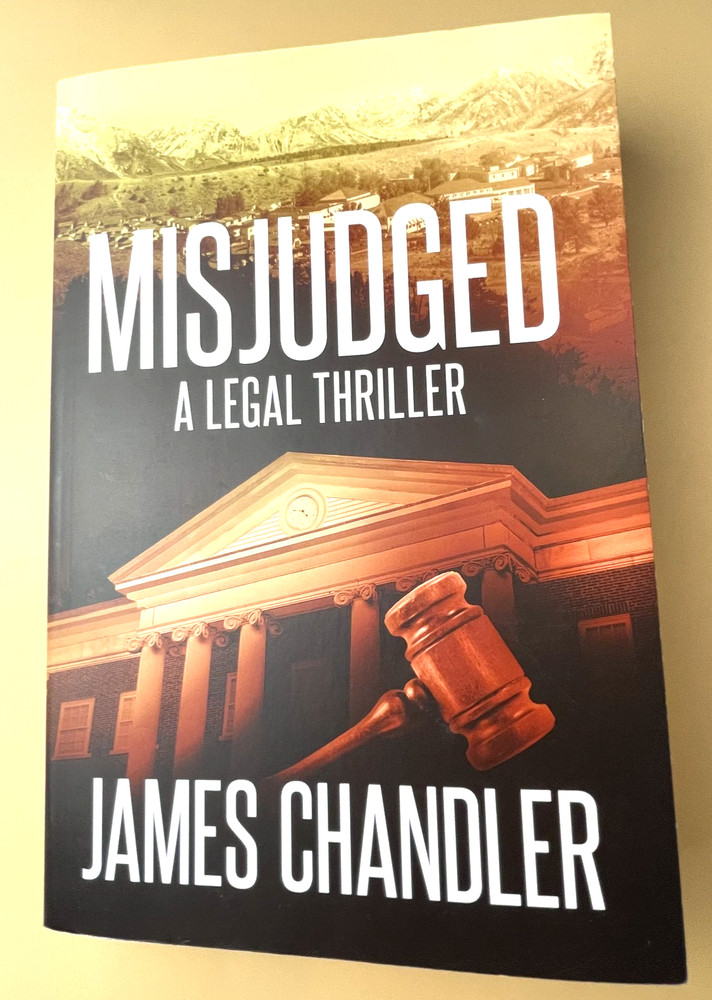 MISJUDGED A LEGAL THRILLER JAMES CHANDLER