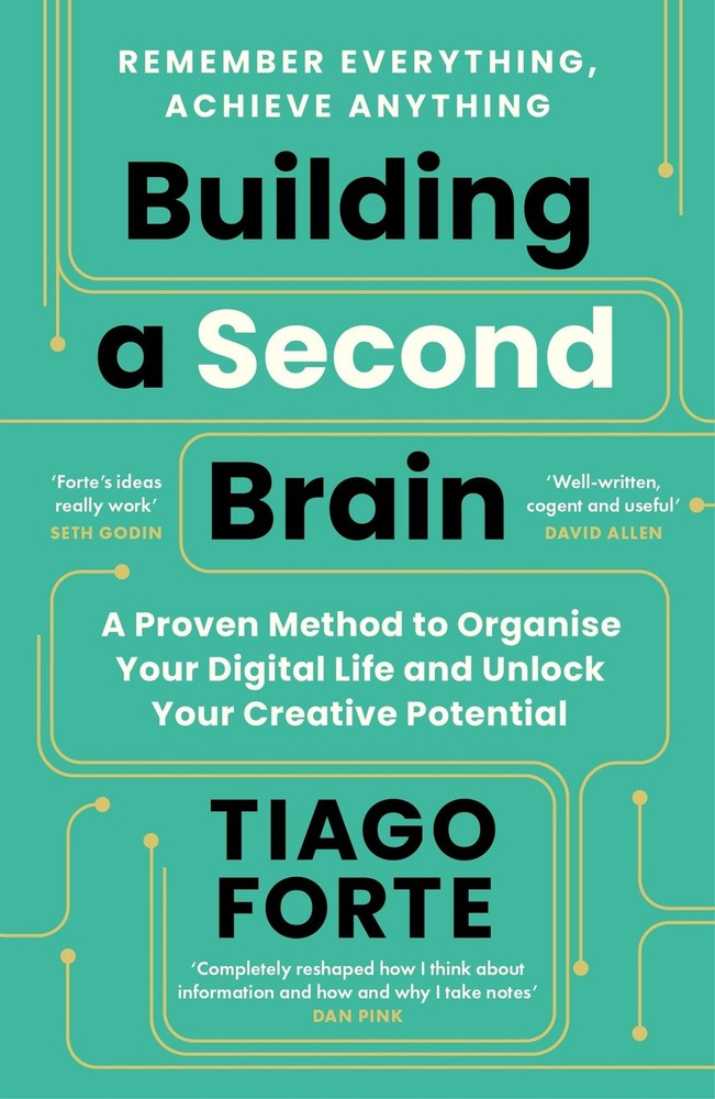 Building a Second Brain ~ Tiago Forte ~ 9781800812222