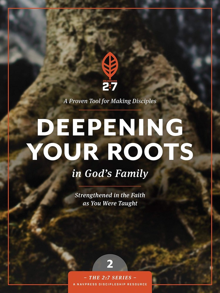 Deepening Your Roots in God’s Family: Strengthened in the Faith as You Were …