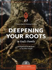 Deepening Your Roots in God’s Family: Strengthened in the Faith as You Were …