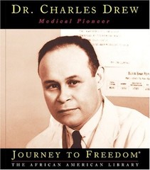 Dr. Charles Drew, Medical Pioneer (Journey to Freedom)