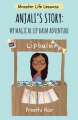 Anjali’s Story: My Magical Lip Balm Adventure (Monster Life Less