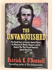 Unvanquished : The Untold Story of Lincoln’s Special Forces, the Manhunt for…